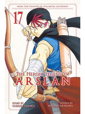 cover image of The Heroic Legend of Arslan, Volume 17